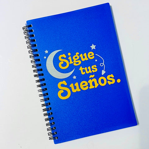 Sigue tus sueños (Follow your dreams): Spiral notebook